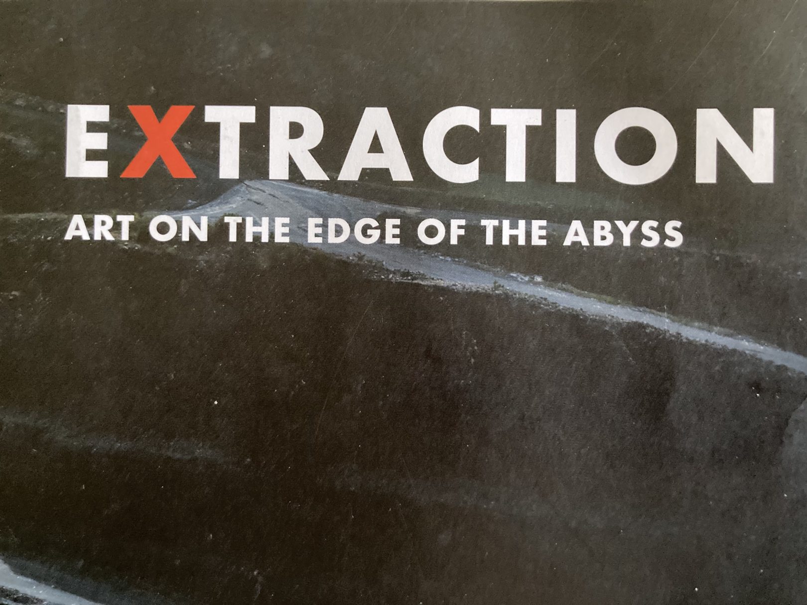 Extraction Art on the Edge of teh Abyss