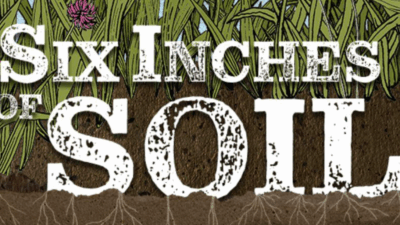 Six Incheds of soil