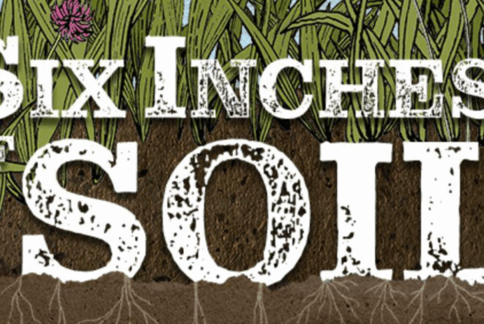 Six Incheds of soil